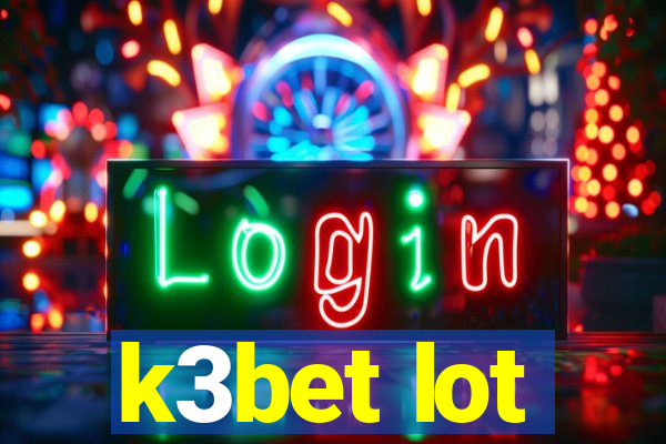 k3bet lot